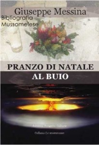 Pranzo di Natale al buio di Giuseppe Messina, recensione di Stirpes - Mussomeli © Bibliografia Mussomelese